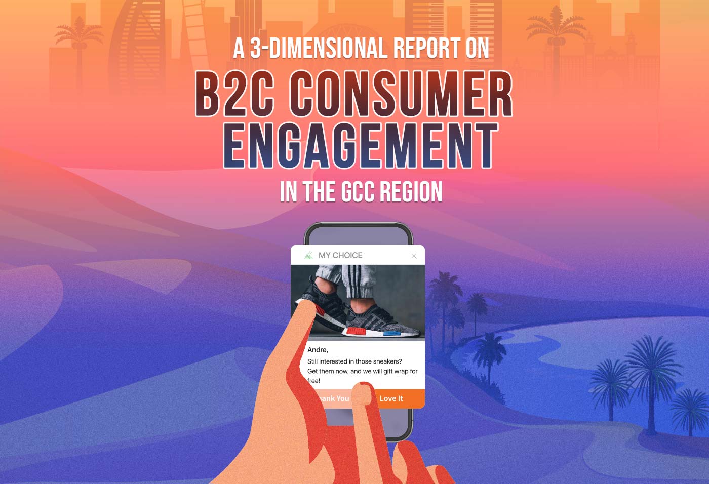 B2C Consumer Engagement - A 3-Dimensional Report