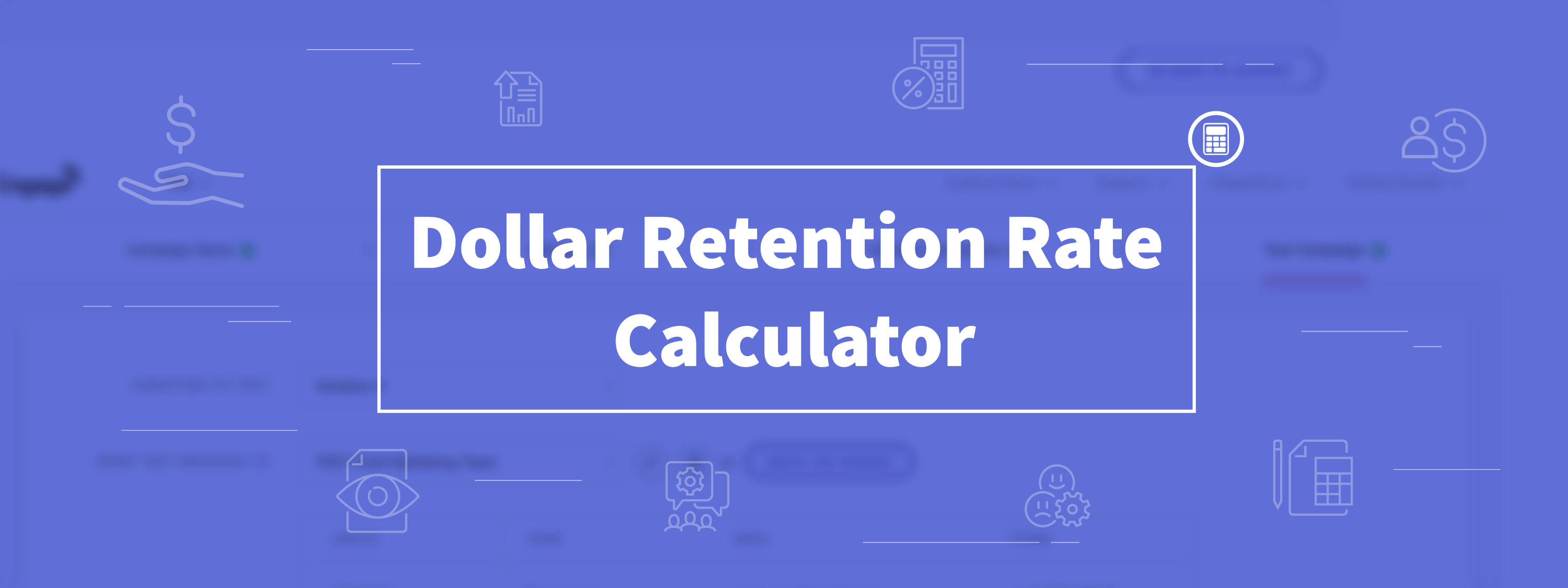 Dollar Retention Rate Calculator
