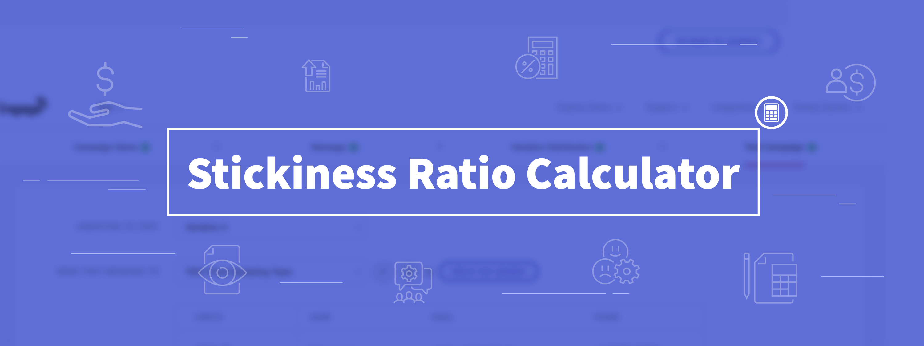 Stickiness Ratio Calculator