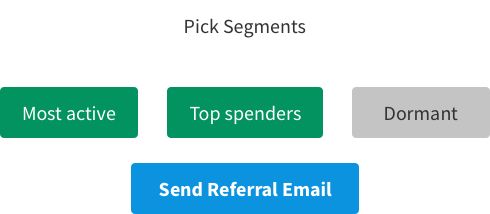 Build segmented referral campaigns