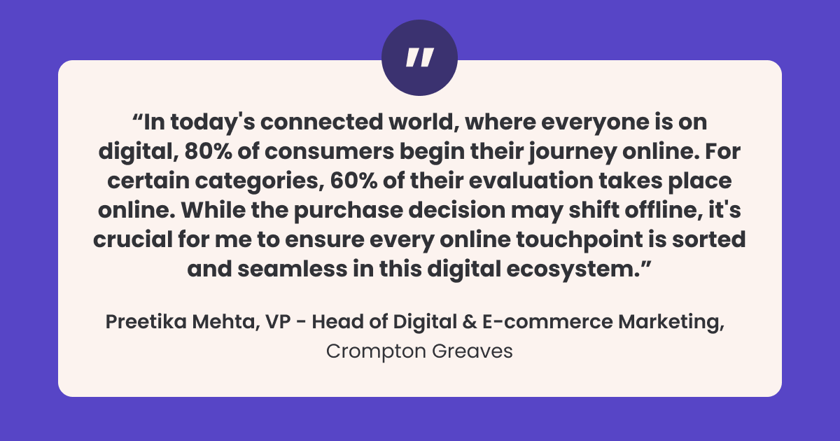 Preetika Mehta - Head of Digital & E-commerce Marketing at Crompton Greaves